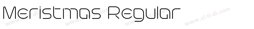 Meristmas Regular字体转换 Meristmas Regular字体转换